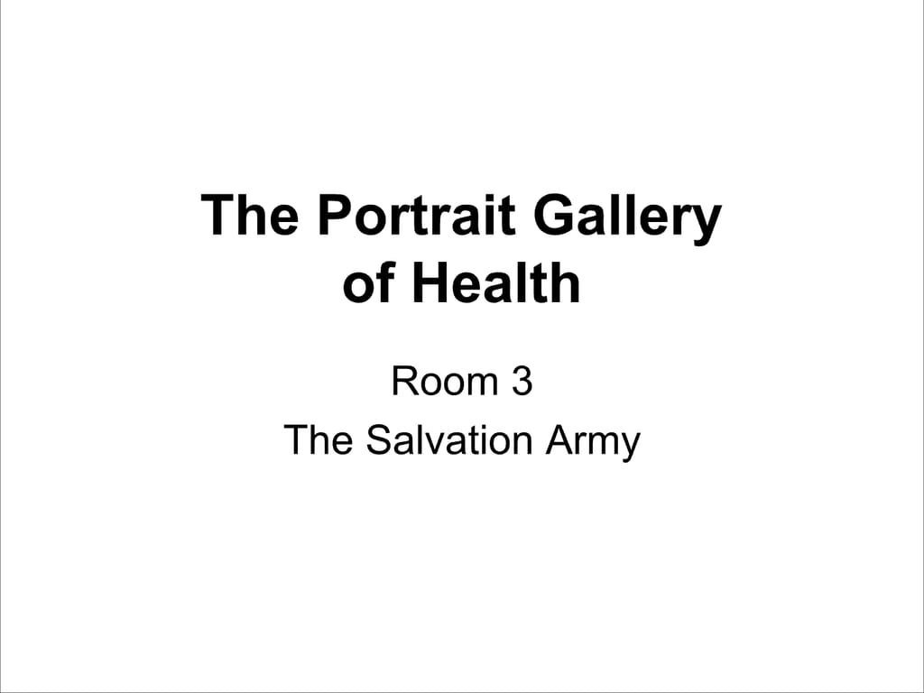 The Portrait Gallery of Health. Room 3: The Salvation Army.