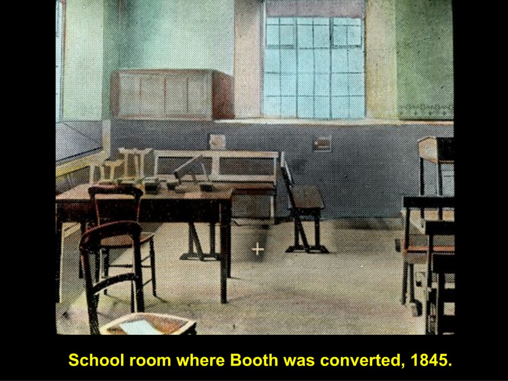 School room where Booth was converted, 1845.