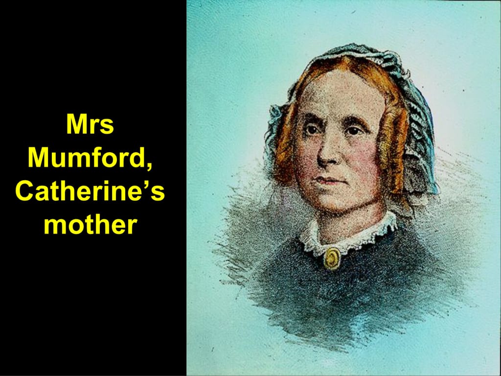 Mrs Mumford, Catherine’s mother.
