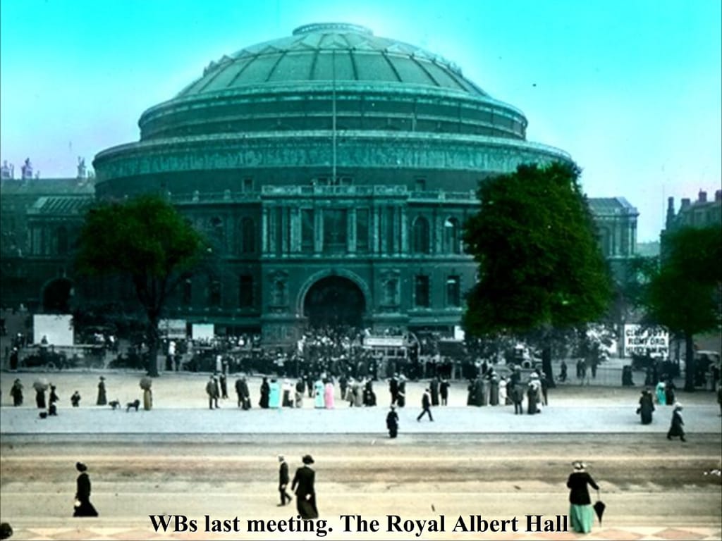WBs last meeting. The Royal Albert Hall.